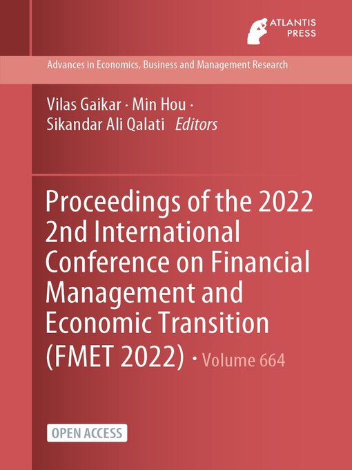 Title details for Proceedings of the 2022 2nd International Conference on Financial Management and Economic Transition (FMET 2022) by Vilas Gaikar - Available